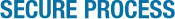 SECURE PROCESS